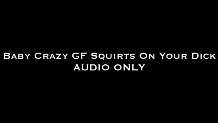 Cover 3 Nina Crowne - Baby Crazy GF Squirts on Your Dick AUDIO - HD/MP4