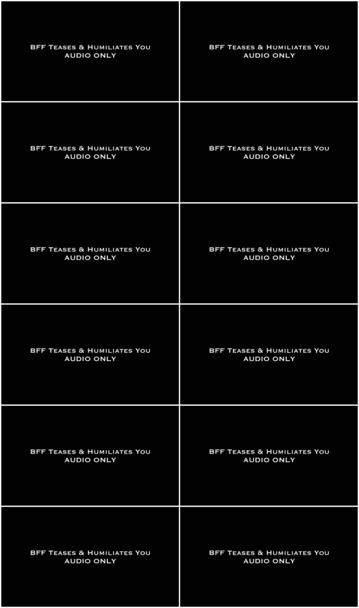 Screenlist Nina Crowne - BFF Teases & Humiliates You AUDIO ONLY - HD/MP4