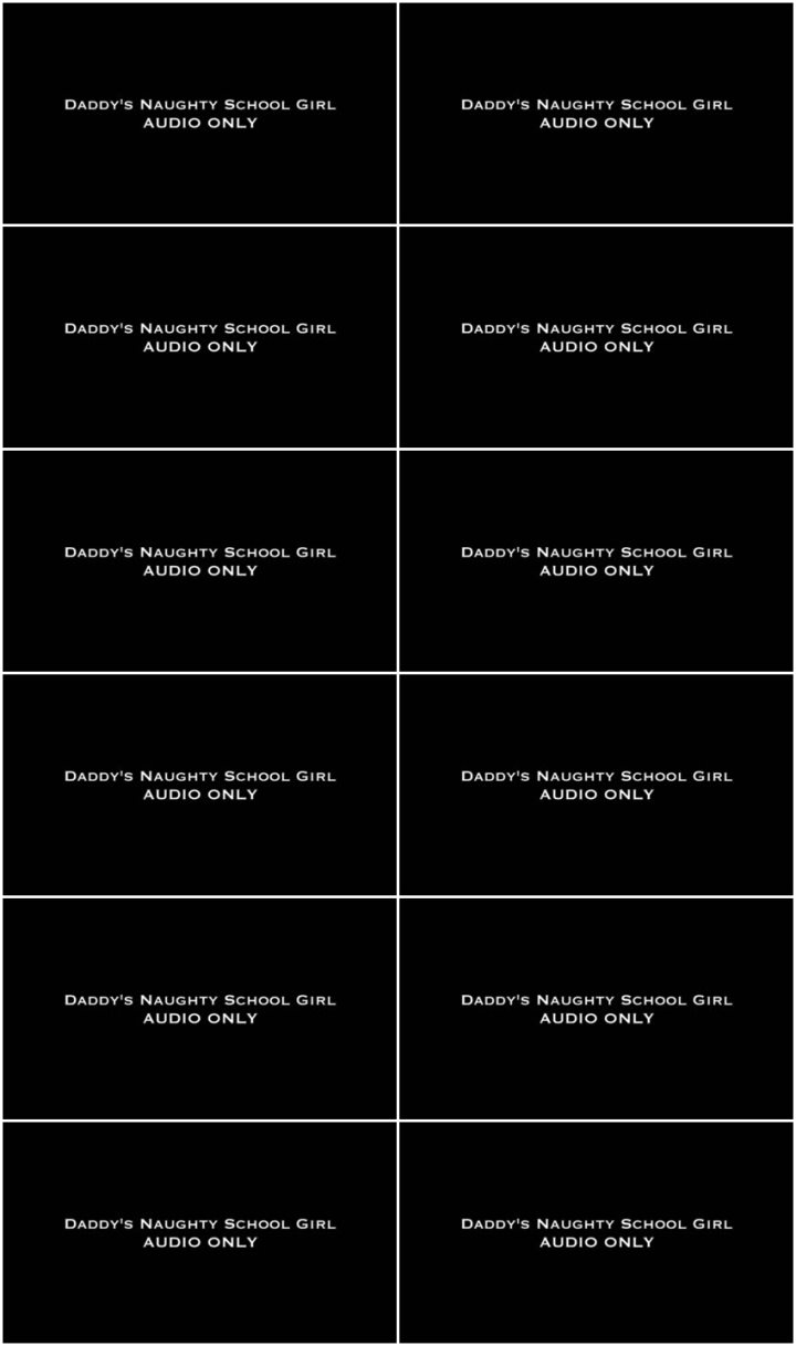 Screenlist Nina Crowne - Daddy's Naughty Schoolgirl AUDIO ONLY - HD/MP4