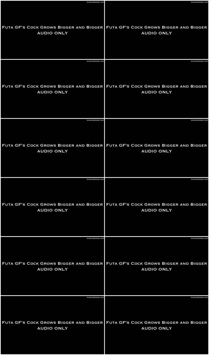 Screenlist Nina Crowne - Futa GF's Cock Grows Bigger & Bigger - Full HD/MP4