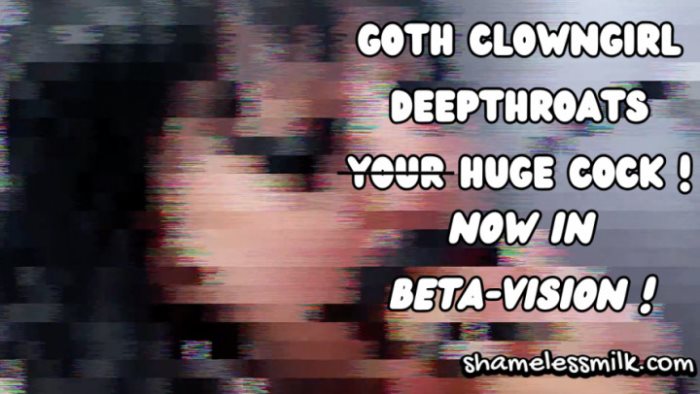 Cover 2 moreshameless - Goth Clowngirl Deepthroats in Beta-Vision - Full HD/MP4