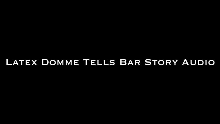 Cover 3 Nina Crowne - Latex Domme Tells Bar Story AUDIO ONLY - HD/MP4