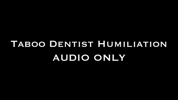 Cover 4 Nina Crowne - Taboo Dentist Humiliation AUDIO ONLY - Full HD/MP4