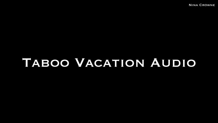 Cover 4 Nina Crowne - Taboo Vacation AUDIO ONLY - Full HD/MP4