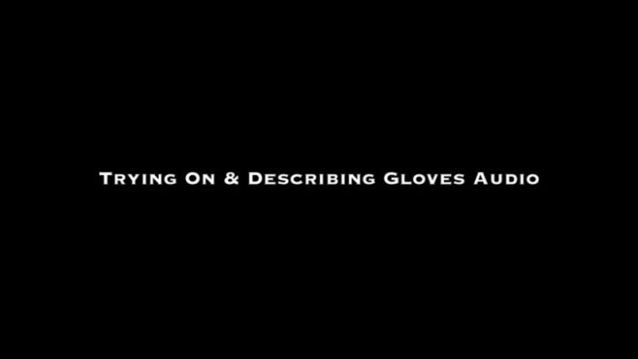 Cover 2 Nina Crowne - Trying On & Describing Gloves AUDIO - HD/MP4
